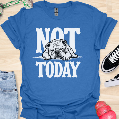 Not today - V7 - Sleepy T-Shirt